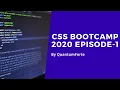 CSS Bootcamp 2020 Episode-1 HTML CSS QuantumForte