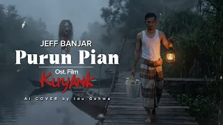 purun pian jef banjar viral ost kuyank ai cover by idu gahwa