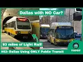 Dallas Using ONLY Public Transit