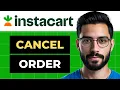 How To Cancel Order on Instacart Easy Guide