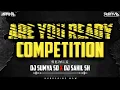 Download Lagu Are You Ready Competition DJ SAHIL HUBLI AND SUMYA SD