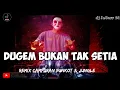 Download Lagu REMIX GALAU BIKIN BAPER ‼️BUKAN TAK SETIA ‼️ TOMAS ARIYA ‼️
