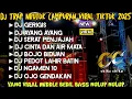 Download Lagu PLAYLIST GALAU🐰DJ GERIGIS KURANG MANIS TAMBAHI GULO BASS NULUP MBEDIL MBEDIL TERBARU 2025