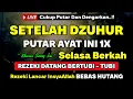 Download Lagu Dzikir Siang Hari Selasa Berkah !! Dzikir Pembuka Pintu Rezeki,Kesehatan,Lunas Hutang,Afternoon Dua