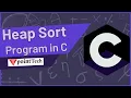 3 - Heap Sort Program in C Write a Heap Sort Program in C Tpoint Tech