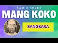 Download Lagu BANGBARA - KAWIH SUNDA MANG KOKO