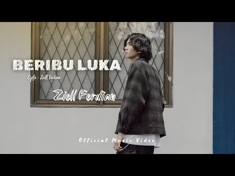 Download MP3 Ziell Ferdian - Beribu Luka (Official Music Video)
