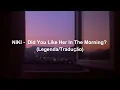 Download Lagu NIKI - Did You Like Her In The Morning (Legenda/Tradução) ‐