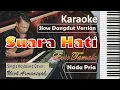 Download Lagu Suara Hati Karaoke Nada Cowok | Evie Tamala | Slow Dangdut Version | SiKeCe | Lirik