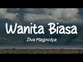 Download Lagu Ziva Magnolya - Wanita Biasa (Lirik)