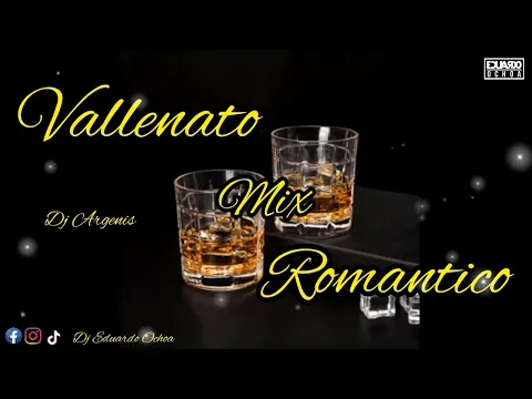 Download MP3 💥 VALLENATO MIX ROMANTICO 💥 CORTA VENAS 🔥 DJ ARGENIS Ft DJ EDUARDO OCHOA VENEZUELA 💥
