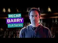 Barry Full Series RECAP
