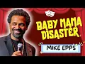 Mike Epps Goes OFF About Hood Life Prison Baby Mamas Stand-up Comedy