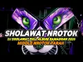 Lagu DJ SHOLAWAT FULL ALBUM RAMADHAN 2026 FULL BASS HOREG NROTOK PARAH