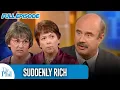 Suddenly Rich FULL EPISODE Dr Phil