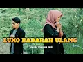 Download Lagu LUKO BADARAH ULANG - PINKI PRANANDA feat ENO VIOLA || cover by Wiranda \u0026 Danil