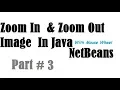 Zoom In Zoom Out Image w Mouse Wheel Part-Tutorial Java Image