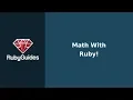 How to Do Math in Ruby With These Simple Methods