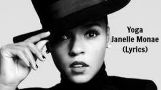 yoga janelle monae w lyrics