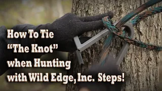 How to Attach Tie the Knot with Wild Edge Inc Steppladder Hunting Steps for Tree Stand Deer Hunts