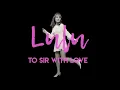 To Sir With Love (From 'To Sir With Love') (2005 Digital Remaster) - Lulu