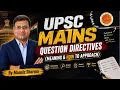 UPSC Mains Question Directives Explained Meaning Best Answer Writing Approach 2026 27