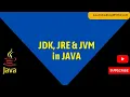 JDK JRE JVM in Java