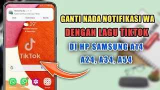 Download Cara Mengganti Nada Notifikasi WA Dengan Lagu Tiktok Di HP Samsung A14 MP3