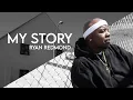 My Story Ryan Redmond
