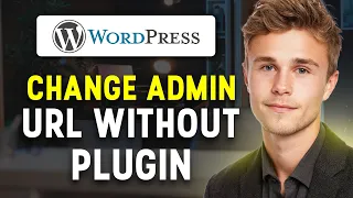 How To Change WP Admin URL In WordPress Without Plugin 2026 Step-By-Step Guide
