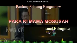 Download Ismet Mokoginta ~ paka ki mama mosusah #pantungBolaangMongondow MP3