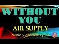 Download Lagu Without You by Air Supply (Music Video With Lyrics)