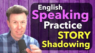 Download English SHADOWING STORY Speaking Fluent English with Practice MP3