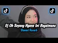 Download Lagu Dj Oh Sayang Ngana Ini Bagaimana Slowed \u0026 Reverb V2 Mashup Mengkane