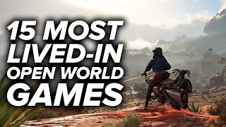15 MORE LIVED IN OPEN WORLD GAMES You Need To Play 