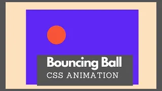 Bouncing Ball Animation CSS Animation effects CSS 2021