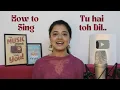 Download Lagu How to sing 'Tu Hai toh' (Mr \u0026 Mrs  Mahi) | Song Tutorial | Chandrani's Online Music Class