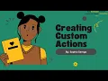 Mastering Custom Actions Field Mapping User Creation and More Designer Series