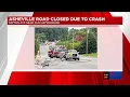Asheville road closed due to crash