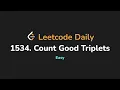1534 Count Good Triplets Leetcode Daily - Python