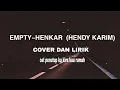 Lagu Empty - Henkar (Hendy Karim) SLOWED OST Penutup Kukira Kau Rumah