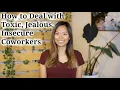 Download Lagu How to Deal with Toxic, Jealous, Insecure Coworkers