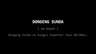 Download #DongengSundaWaKepoh#SiRawing# MP3