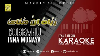 Download Karaoke Robbahu Inna Munaya | رَبَّاهُ إِنَّ مُنَايَ | Female Banjari Version MP3