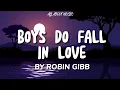 Download Lagu Robin Gibb - Boys Do Fall In Love (Lyrics)