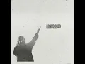 Abandoned [Radio Version] - Benjamin William Hastings, Brandon Lake