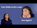 New Fani Willis Leak It s Over For Fani