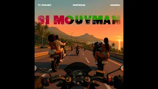 Natoxie Ft Ti Couby & Vanou - Si Mouvman (Audio Officiel)