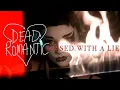 Download Lagu Dead Romantic - Kissed With A Lie (Official Video)