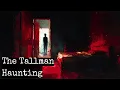 The Disturbing Case of the Tallman Haunting